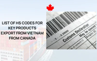 Danh mục mã HS của các sản phẩm nhập khẩu từ Việt Nam vào Canada